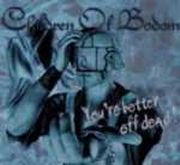 Children of Bodom 2002 "You're Better Off Dead"